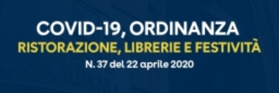 Ordinanza n.37 del 22 aprile 2020: dal 27 aprile prossimo aperture di esercizi di ristorazione, cartolerie, librerie.